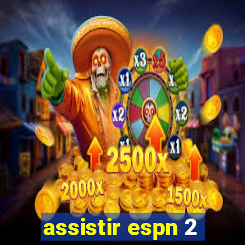 assistir espn 2