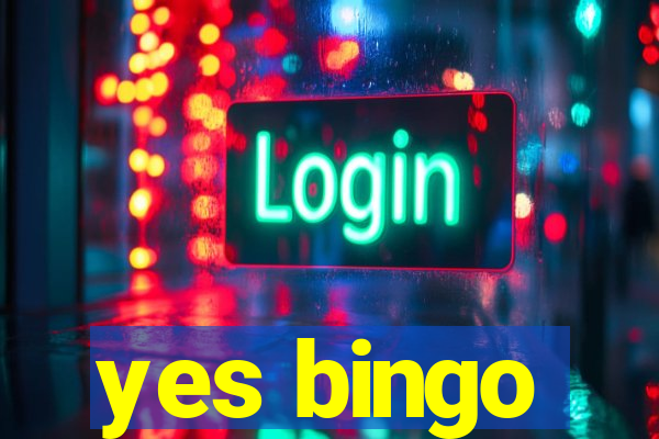 yes bingo