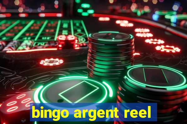 bingo argent reel