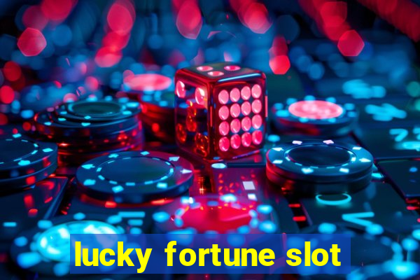 lucky fortune slot