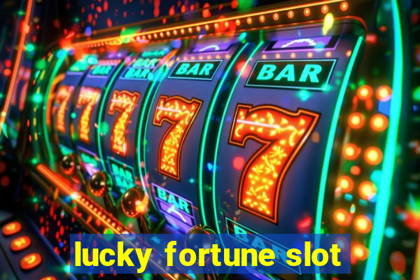 lucky fortune slot