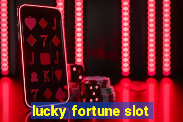 lucky fortune slot