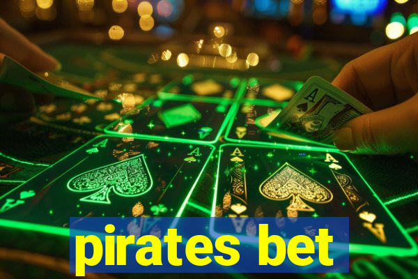 pirates bet