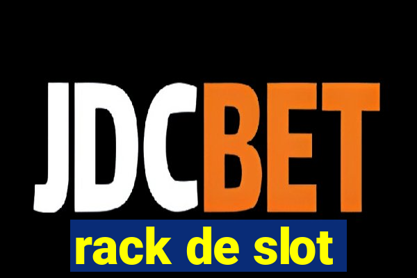 rack de slot