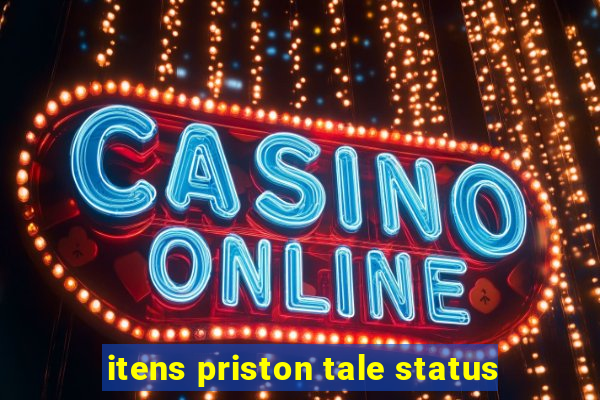 itens priston tale status