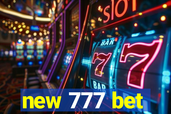 new 777 bet