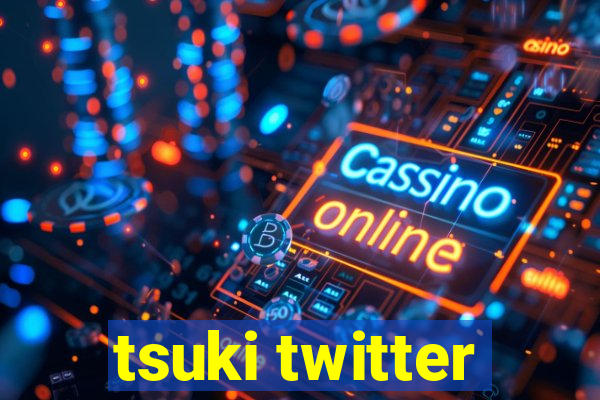 tsuki twitter