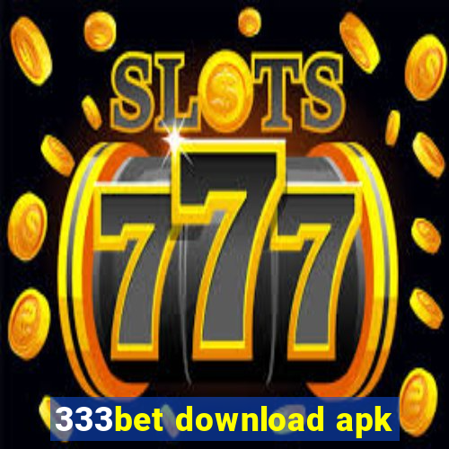 333bet download apk