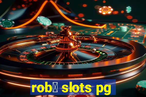 rob么 slots pg