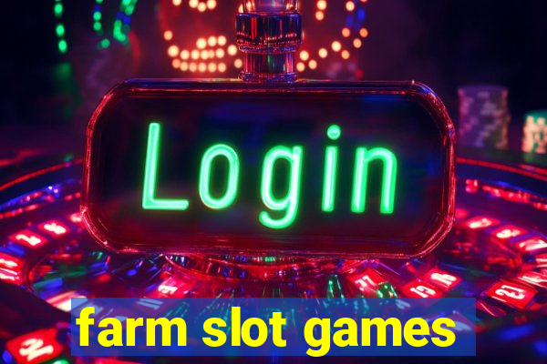 farm slot games