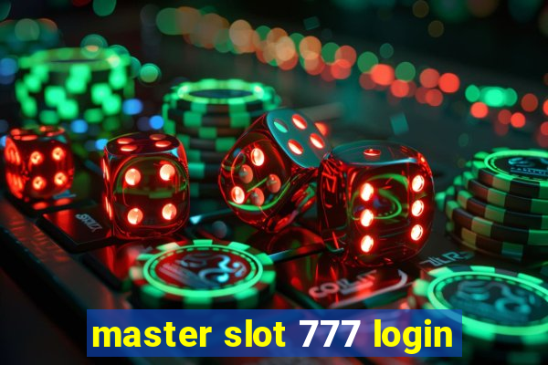 master slot 777 login