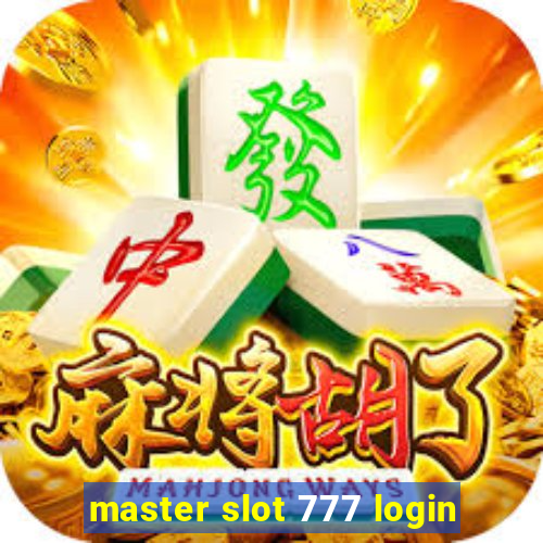 master slot 777 login