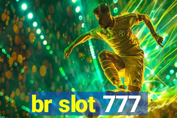 br slot 777