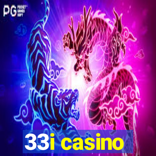 33i casino