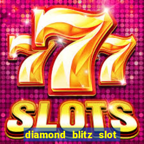 diamond blitz slot free play