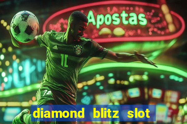 diamond blitz slot free play