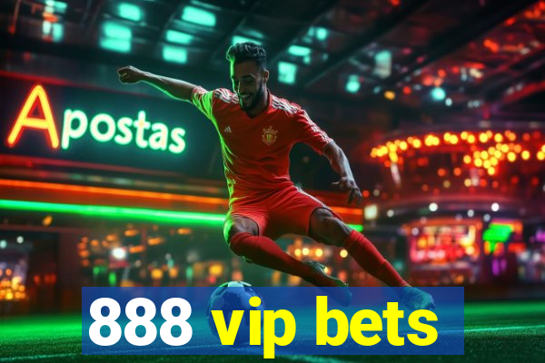 888 vip bets