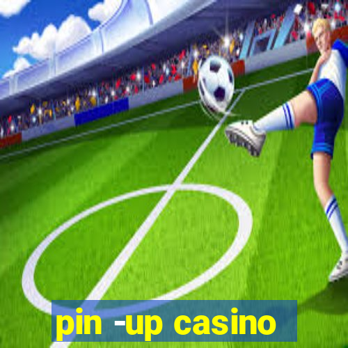 pin -up casino