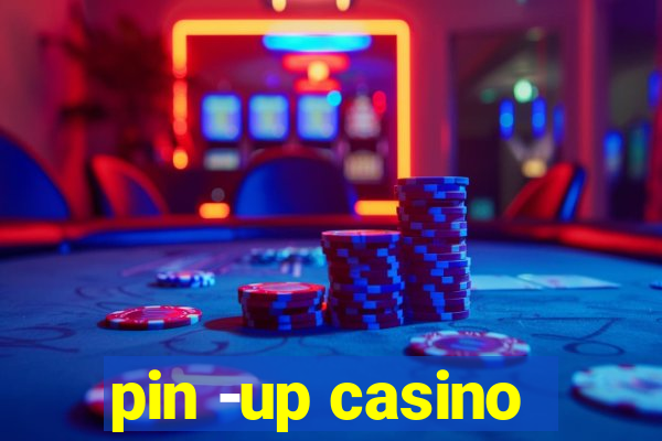 pin -up casino