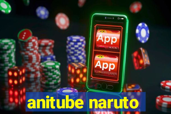 anitube naruto