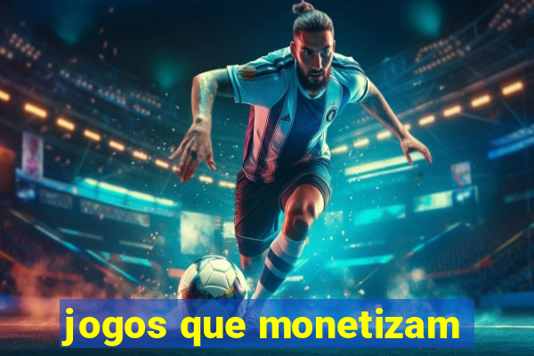 jogos que monetizam