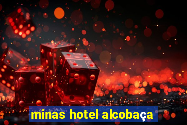 minas hotel alcobaça