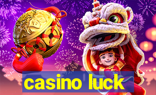 casino luck