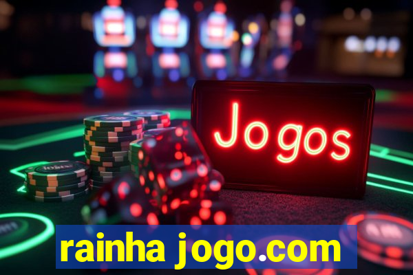 rainha jogo.com