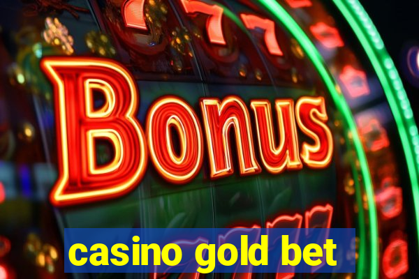 casino gold bet