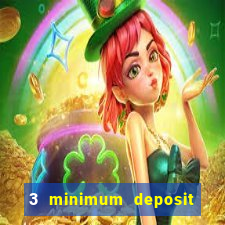 3 minimum deposit mobile casino