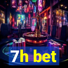 7h bet