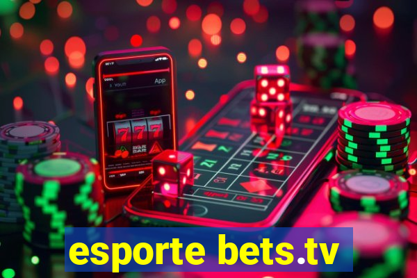 esporte bets.tv