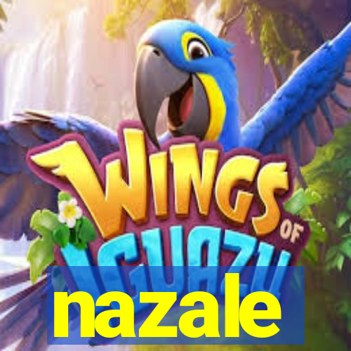 nazale