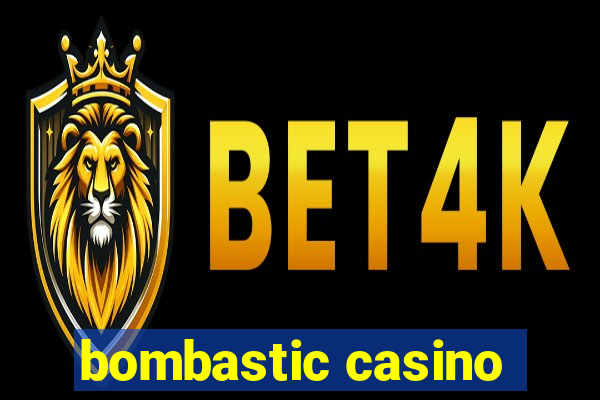 bombastic casino