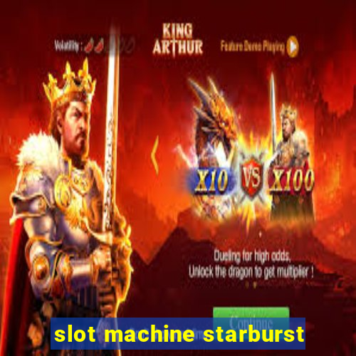 slot machine starburst