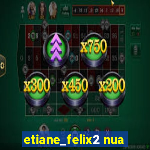 etiane_felix2 nua