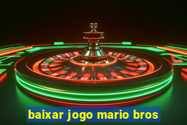 baixar jogo mario bros