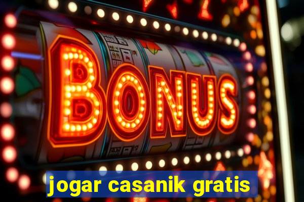 jogar casanik gratis