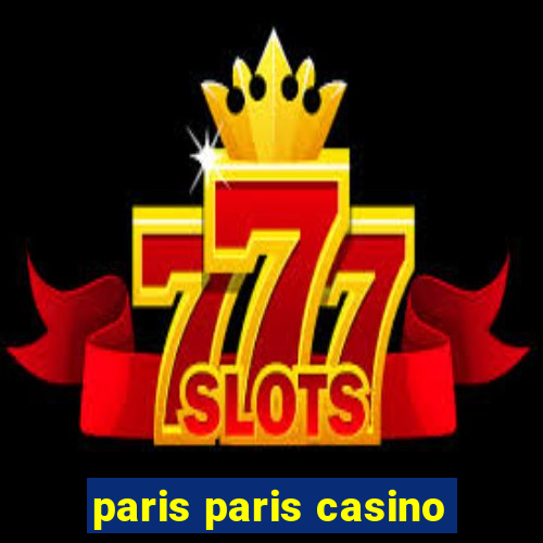 paris paris casino