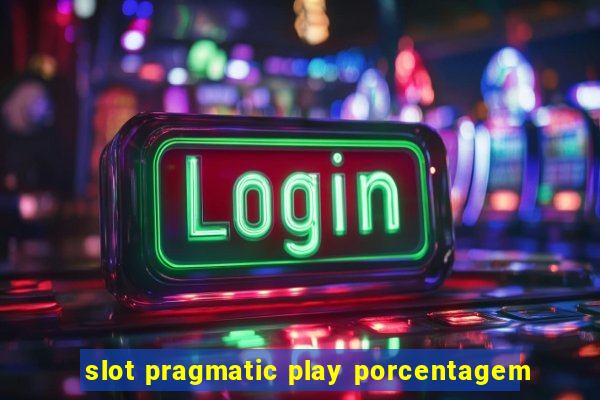 slot pragmatic play porcentagem