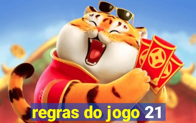 regras do jogo 21