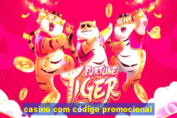 casino com código promocional