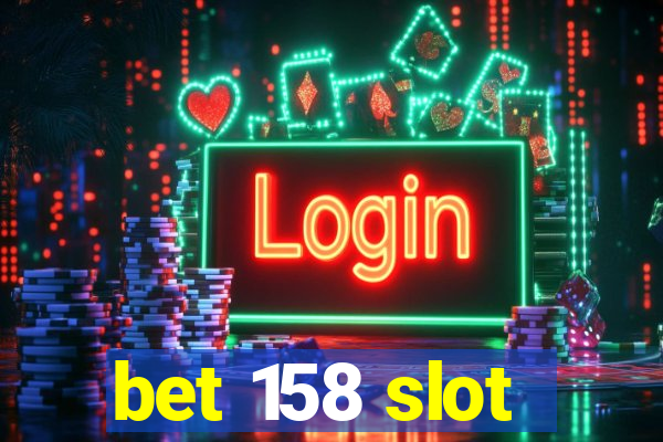 bet 158 slot