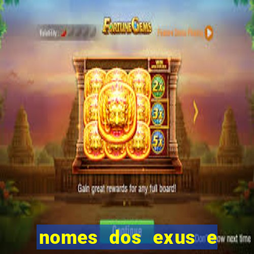 nomes dos exus e seus significados