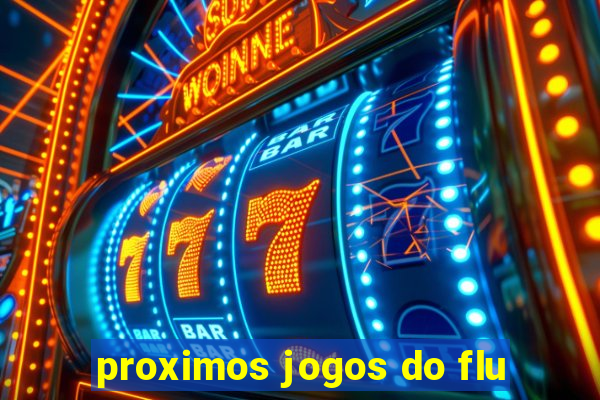 proximos jogos do flu