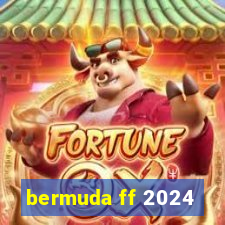 bermuda ff 2024