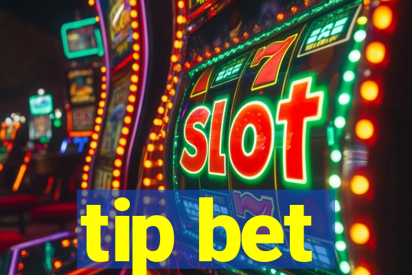 tip bet