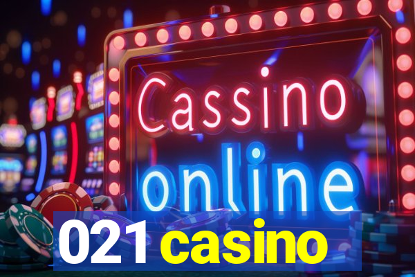 021 casino