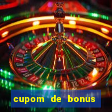 cupom de bonus estrela bet