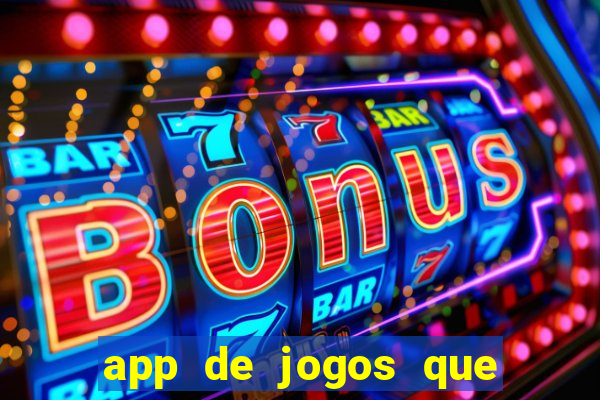 app de jogos que da dinheiro